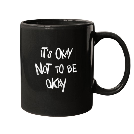 Discover Depression Merch Mugs It's Okay Not To Be Okay