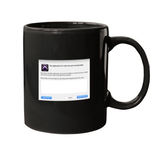 Discover Pro Tools has Quit Unexpectedly' Merchandise Mugs
