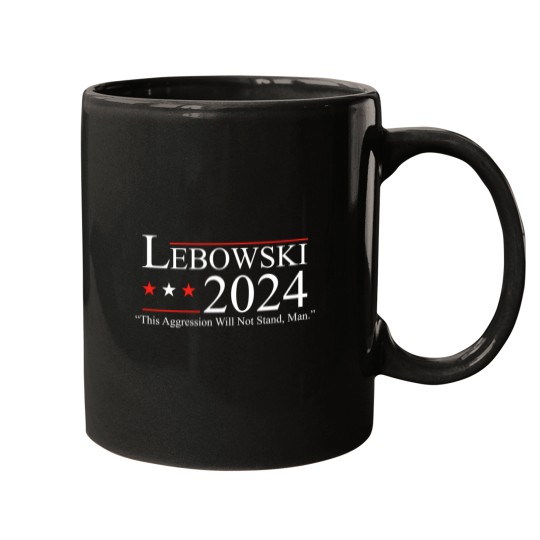 Discover Lebowski 2024 This Aggression Will Not Stand Man 2024 Mugs
