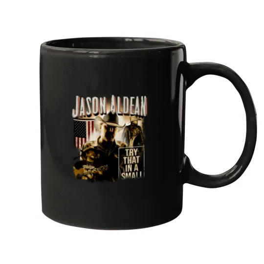 Discover Vintage Jason Aldean Mugs, Try That In A Small Town Mugs