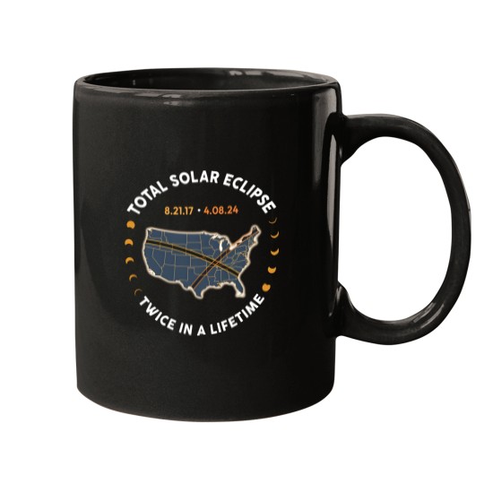 Discover Total Solar Eclipse Twice In A Lifetime 2017 2024 Mugs, April 8 2024, USA Map