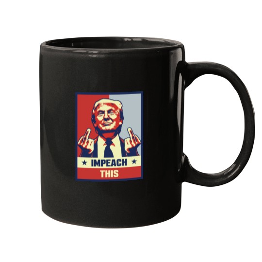 Discover Donald Trump Impeach This Mugs