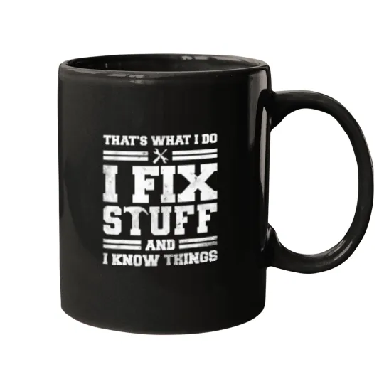 Discover I Fix Stuff And Know Things Mugs