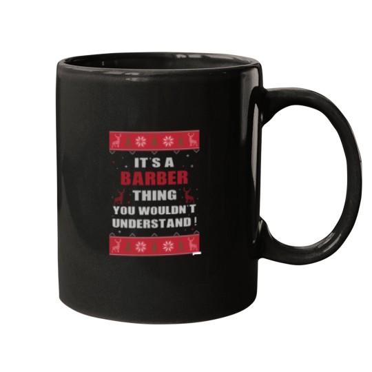 Discover IT'S A BARBER THING YOU WOULDN'T UNDERSTAND UGLY CHRISTMAS COSTUMES Mugs