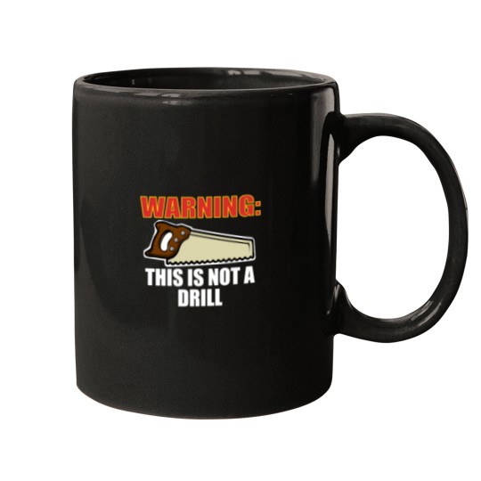 Discover Warning This is Not A Drill53 Mugs