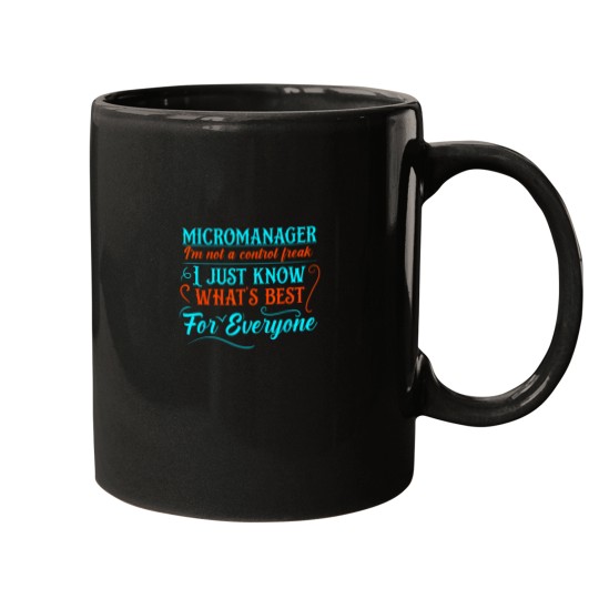 Discover Micromanager Im not a control freak Funny supervisor Mugs