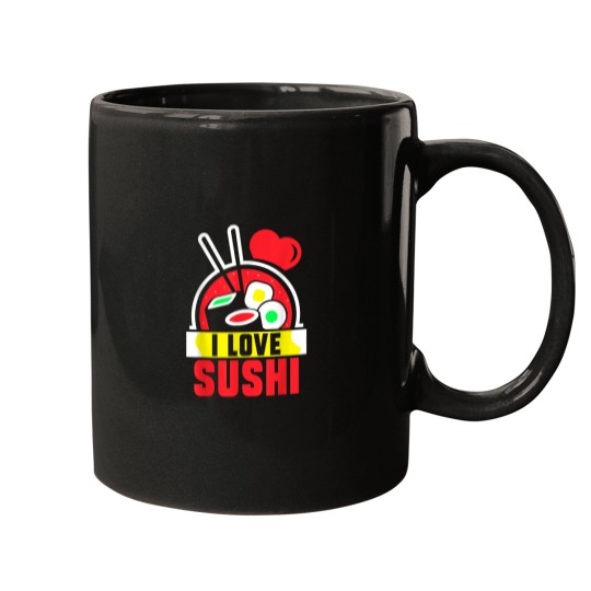 Discover I Love Sushi Lover Eat Sayings Meal Mugs