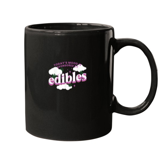 Discover Todays Mood Is Sponsored By Edibles Mugs