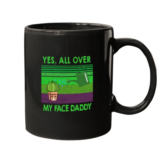 Discover Yes all over my face daddy funny Funny Landscaper Landscaping Mugs