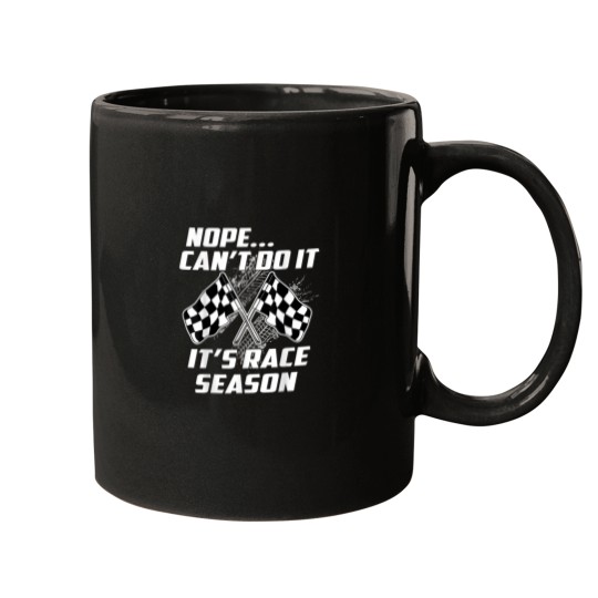 Discover Nope Cant Do It Its Race Season Funny Racing Lover Mugs