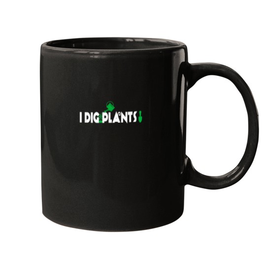 Discover I Dig Plants Shirt Funny Gardener Humor Gardening Humor Gift Mugs