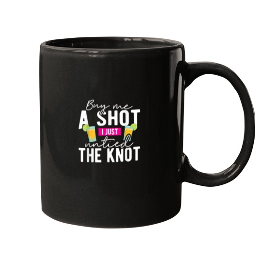 Discover Divorce Buy Me A Shot I Just Untied The Knot Shirt Mugs