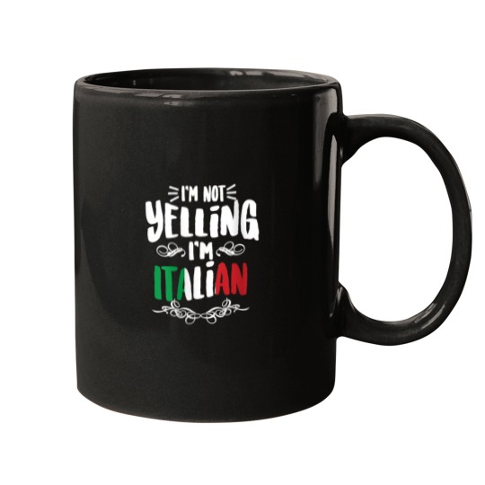 Discover Im Not Yelling Im Italian Big Talkers Funny Loud Gift Mugs