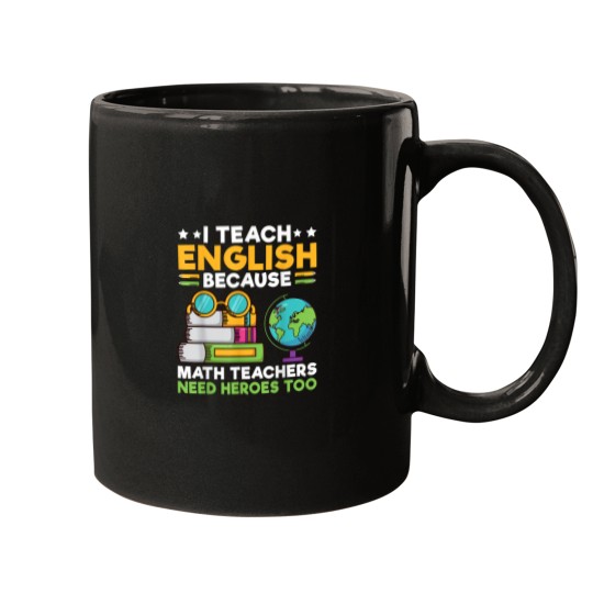 Discover I Teach English because Math Teacher need Heroes too Teacher Mugs
