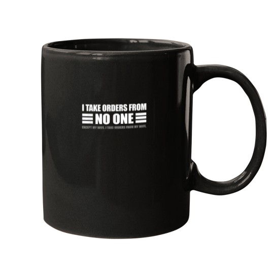 Discover I Take Orders From My Wife Funny Partner and Husband Joke Mugs