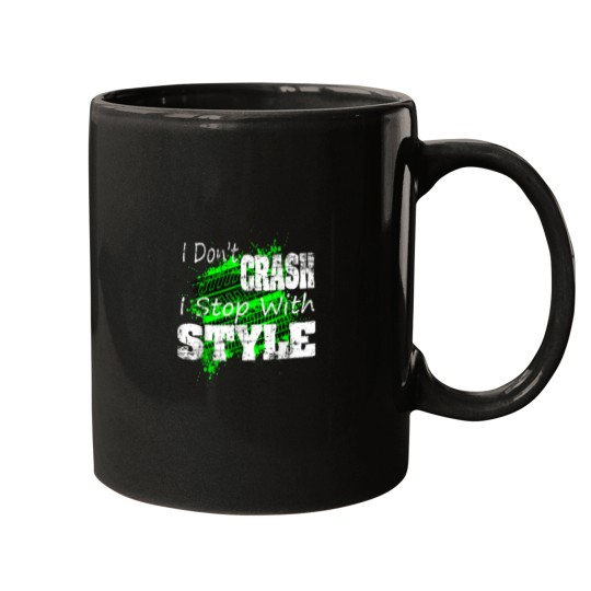 Discover I Dont CRASH I Stop With STYLE Shirt Mugs