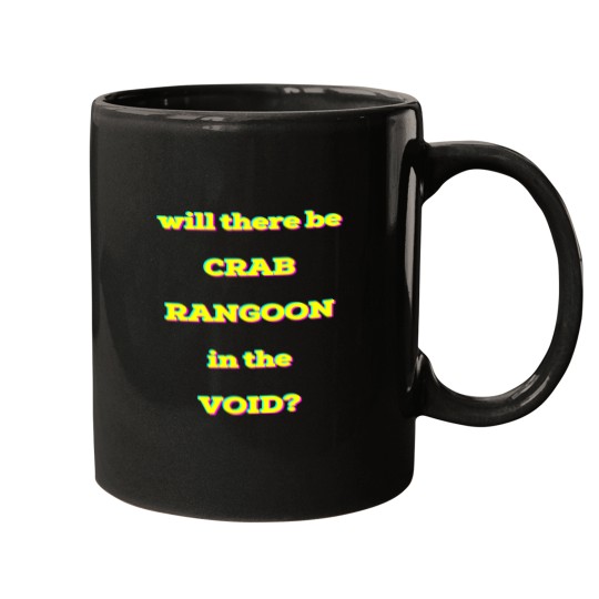 Discover Will there be CRAB RANGOON in the VOID Mugs