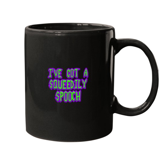 Discover Oww! My Squeedily Spooch! (1) Mugs