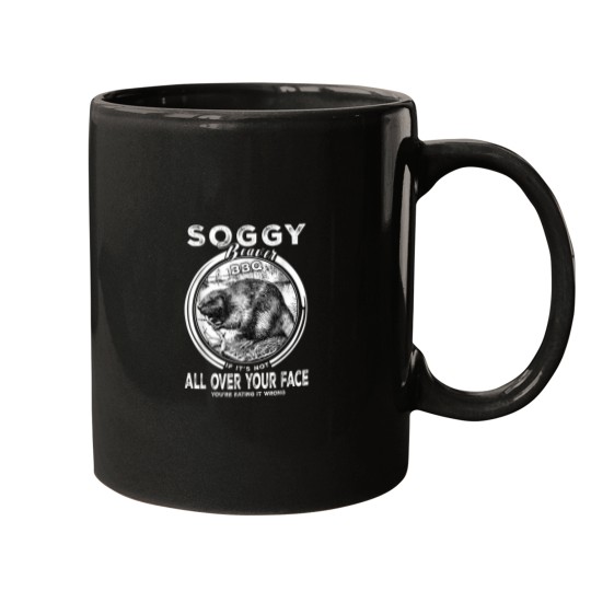 Discover Soggy Beaver BBQ If Its Not All Over Your Face Fu Mugs