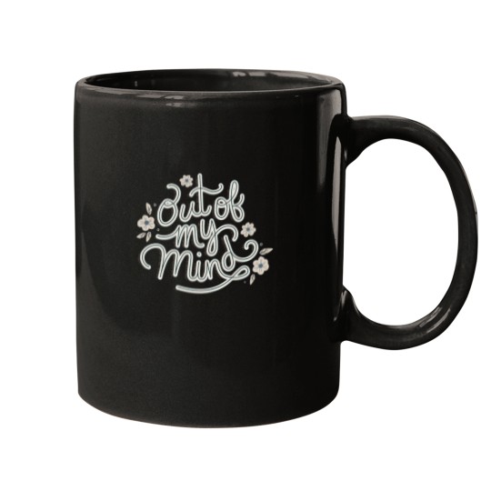 Discover Out of My Mind T-Shirt Mugs