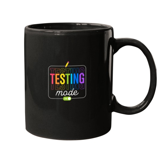 Discover Testing Mode On Testing Day Men Women Teacher Kid Mugs