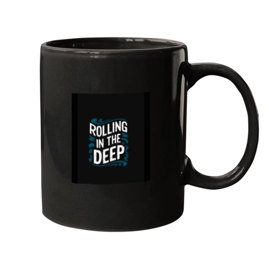 Discover Rolling in the Deep Mugs
