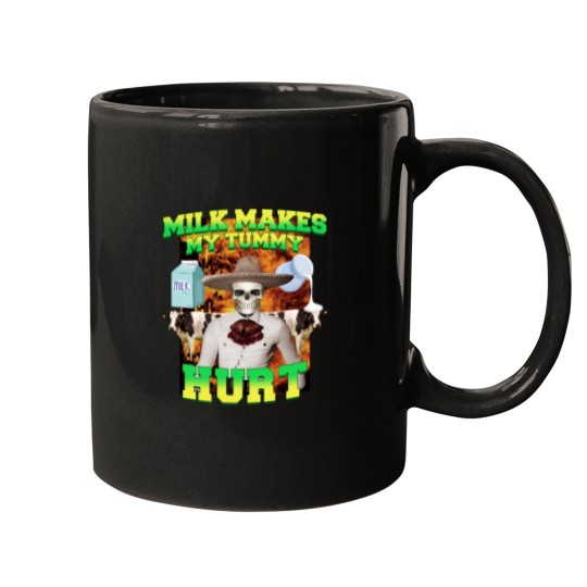 Discover Milk makes my tummy hurt Lactose intolerance meme Mugs