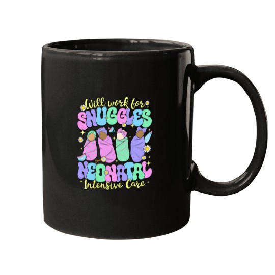 Discover Will Work For Snuggles National Neonatal Nurses Day Mugs