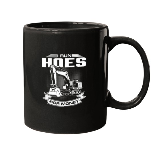 Discover I Run Hoes For Money s Construction Workers Funny Mugs