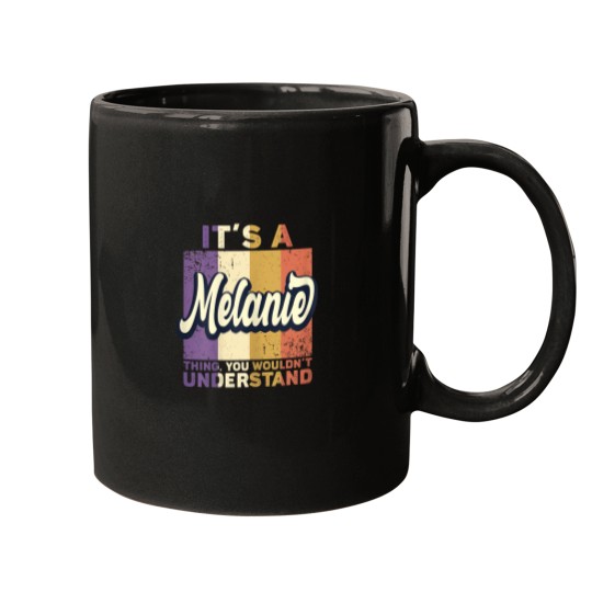 Discover Name Melanie Its A Melanie Thing Mugs