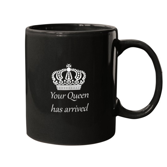 Discover Your Queen Has Arrived Tee shirt Mugs