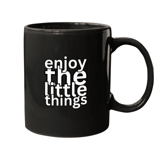 Discover enjoy the little things Mugs