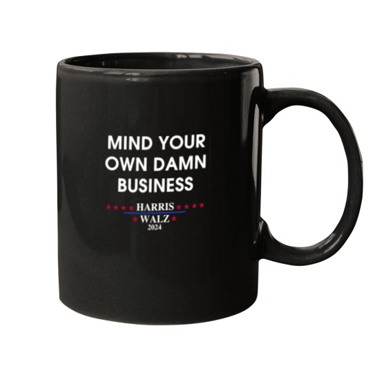 Discover Harris Walz Mind Your Own Damn Business Mugs
