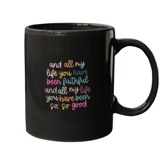 Discover Original artist! All My Life You Have Been Faithful Muted colors Mugs