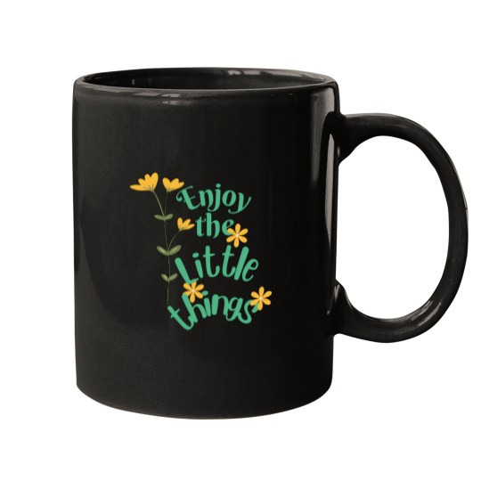Discover enjoy the little things Mugs