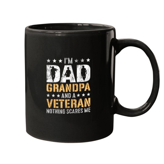 Discover im a dad grandpa and a veteran nothing scares me Mugs
