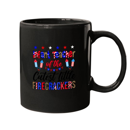 Discover Infant Teacher of the Cutest Little Firecrackers 4th of July Mugs
