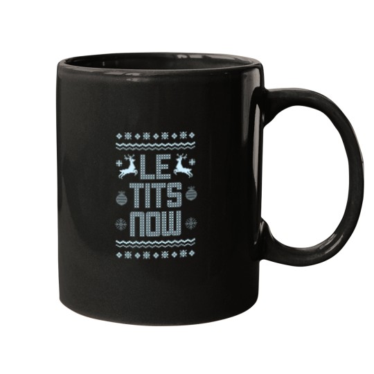 Discover Le Tits Now Christmas Funny Winter Gifts Mugs
