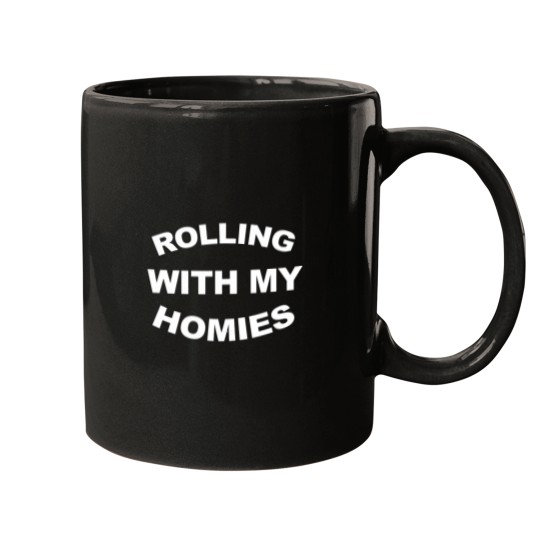 Discover Rolling With My Homies Funny Quote Fitted Mugs