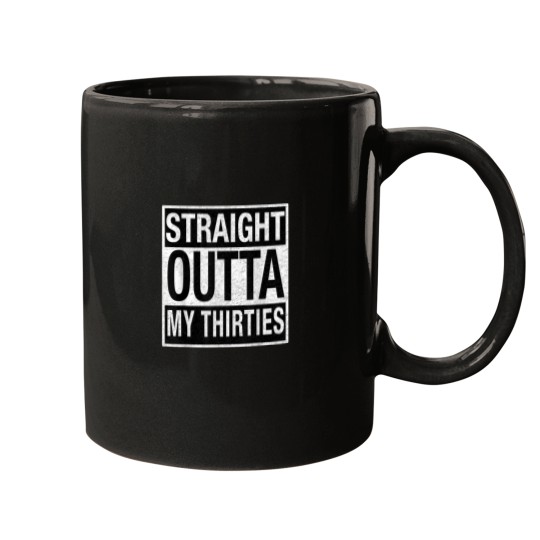 Discover 40th Birthday Gag Shirt Straight Outta My Thirti Mugs