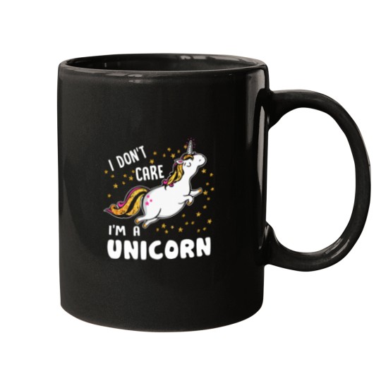 Discover Unicorns Im A Unicorns I Dont Care Mugs