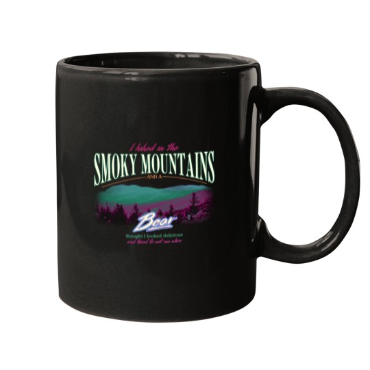 Discover I Hiked In The Smoky Mountains and a Bear Thought I Looked Delicious Mugs
