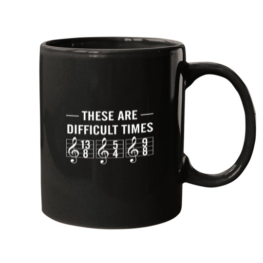 Discover These are difficult times Mugs