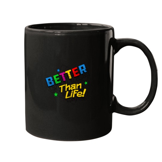 Discover Better Than Life Mugs