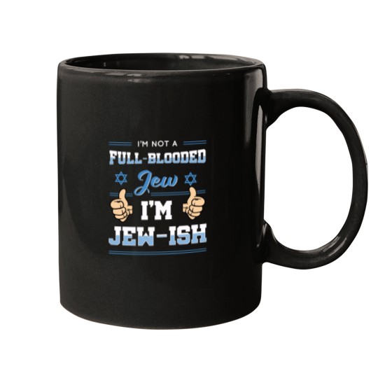 Discover Im Not Full Blooded Jew Im Jewish Essential Mugs