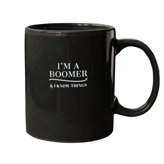 Discover Boomer Shirt IM A BOOMER I KNOW THINGS Mugs