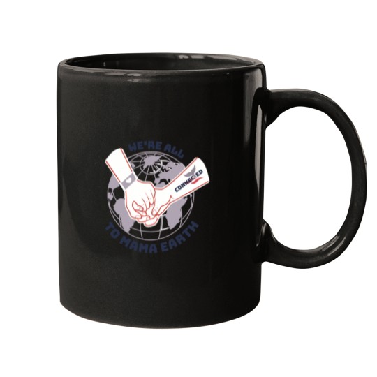 Discover We_re all connected to Mama Earth- Perfect Mugs