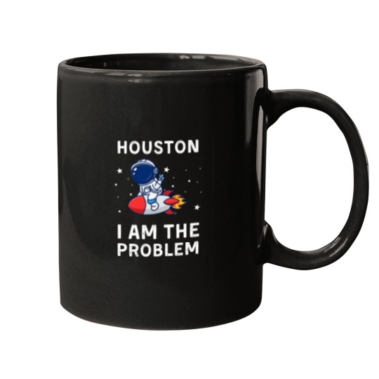 Discover Houston I Am The Problem Mugs
