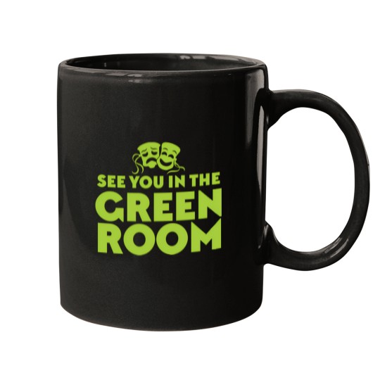 Discover See You In The Green Room Mugs