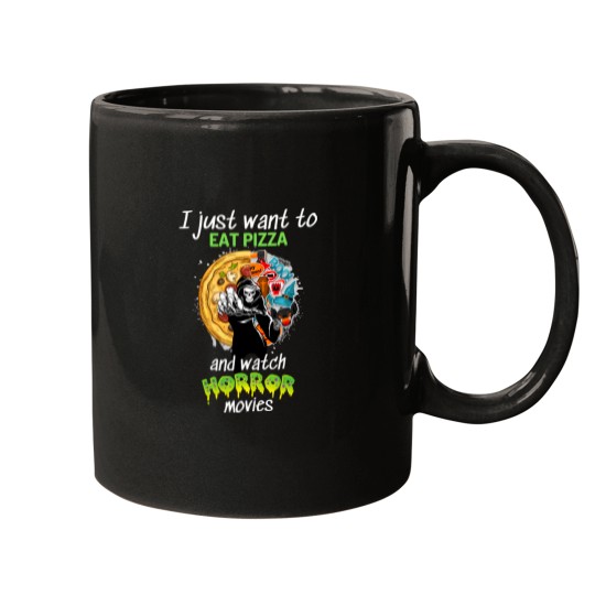 Discover I Just Want To Eat Pizza And Watch Horror Movies 104 Mugs